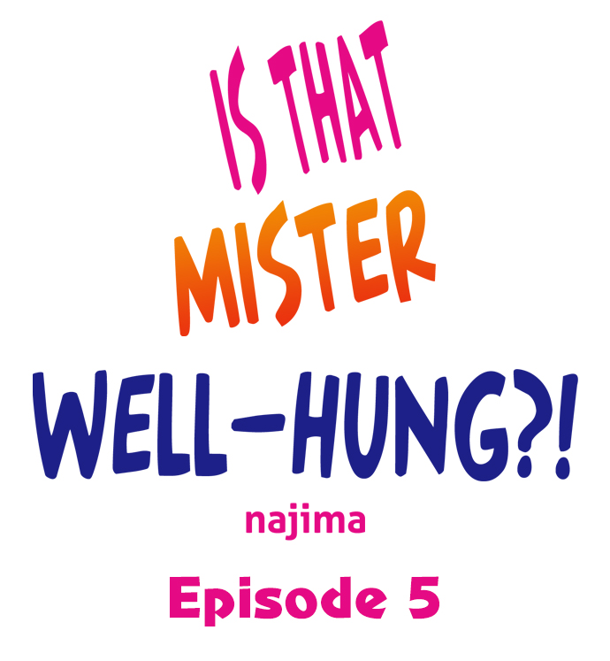 Is That Mister Well-Hung! - Chapter 5 2