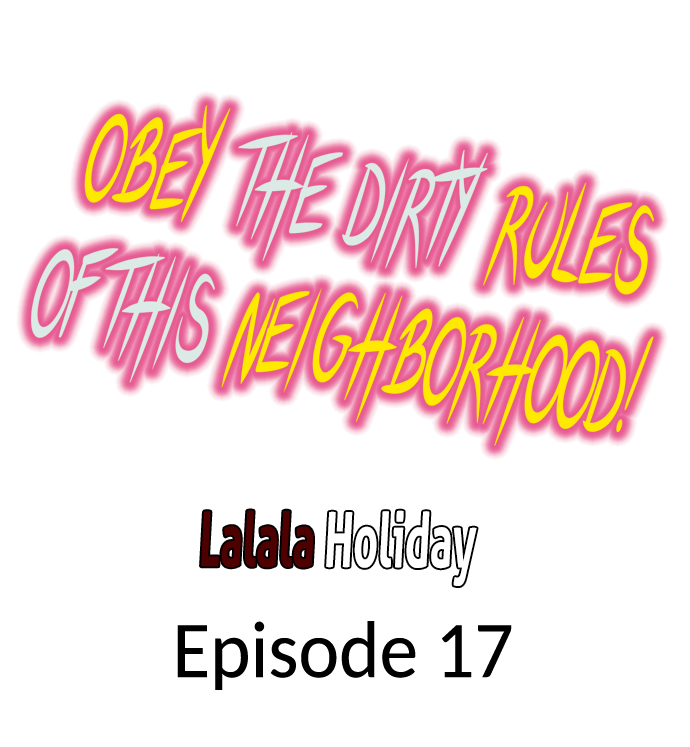 Obey the Dirty Rules of This Neighborhood! - Chapter 17 2