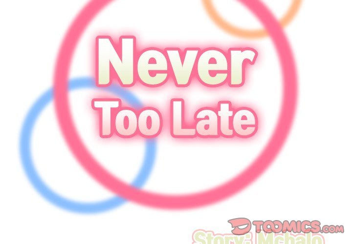 Never Too Late - Chapter 76 4