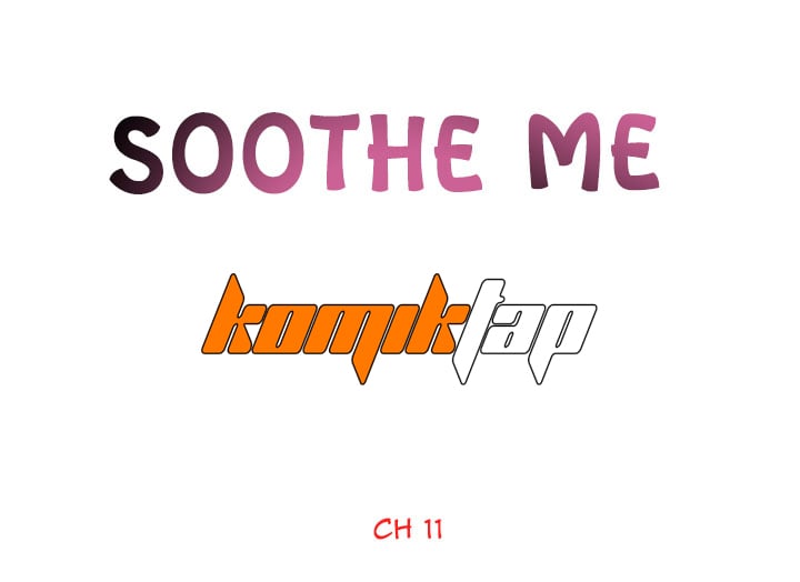 Soothe Me - Chapter 11 6