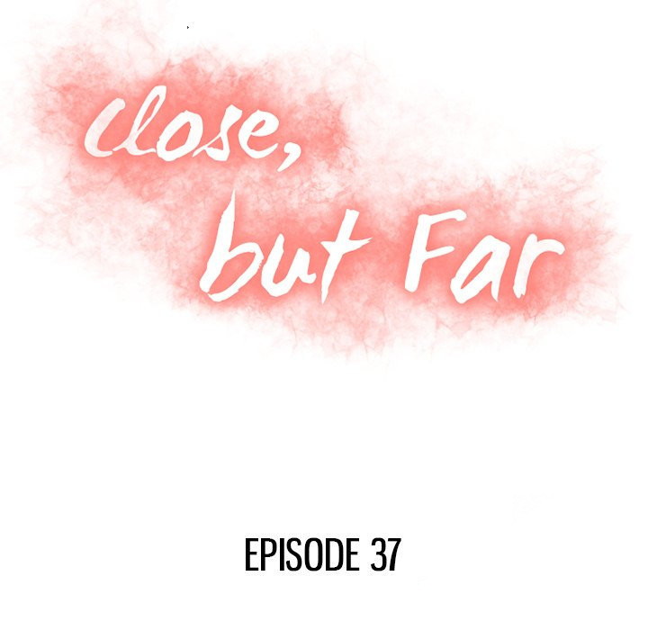Close, but Far - Chapter 37 13