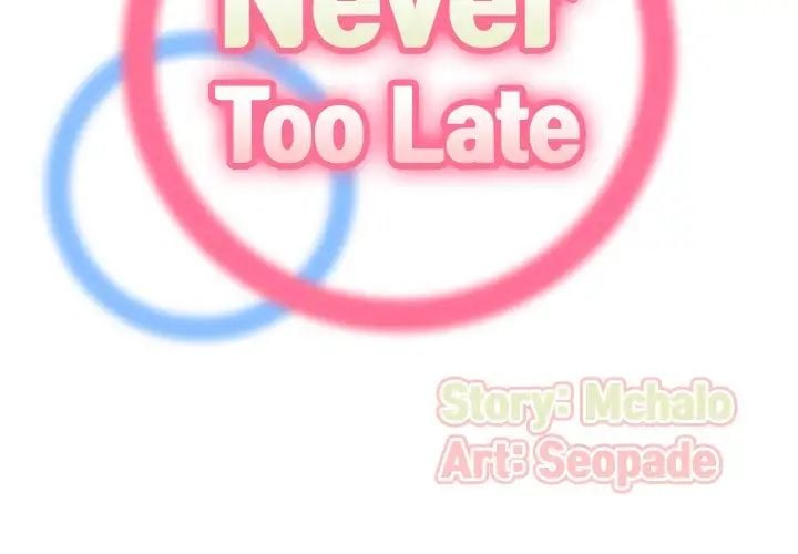 Never Too Late - Chapter 4 4