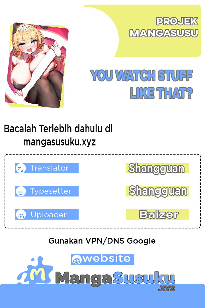 You Watch Stuff Like That? - Chapter 06 1